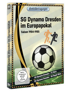 Direktübertragungen - SG Dynamo Dresden im Europapokal: Saison 1984-1985 (DVD)